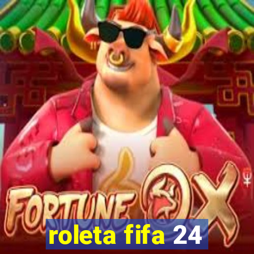 roleta fifa 24