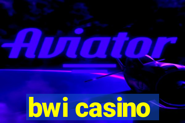 bwi casino