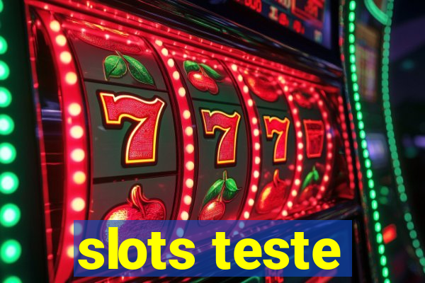 slots teste