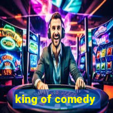 king of comedy