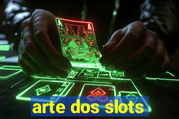 arte dos slots