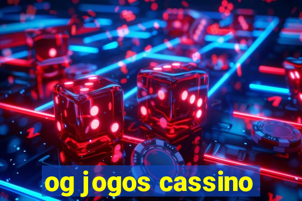 og jogos cassino