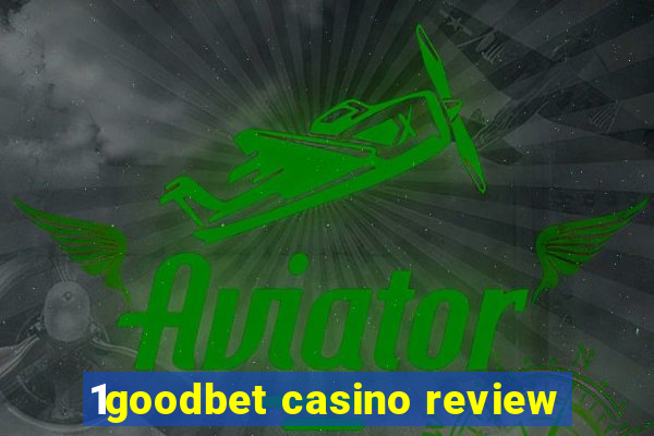 1goodbet casino review