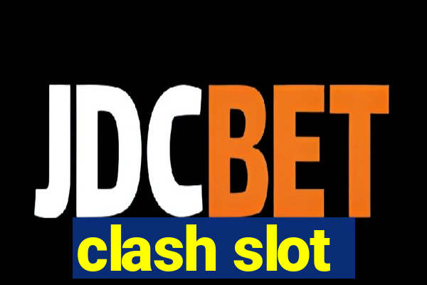 clash slot