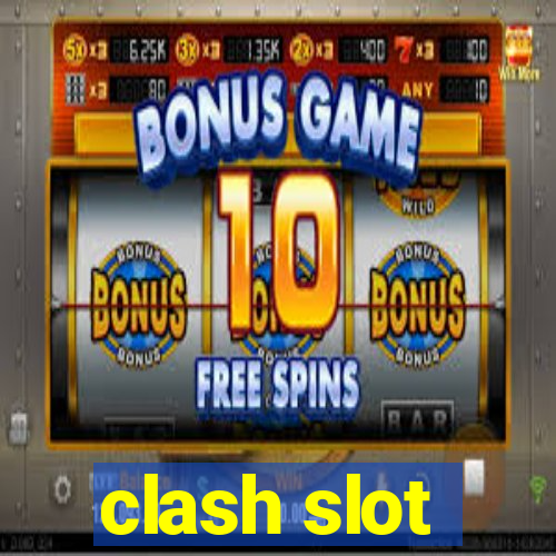 clash slot