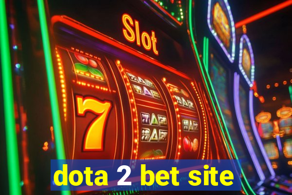 dota 2 bet site