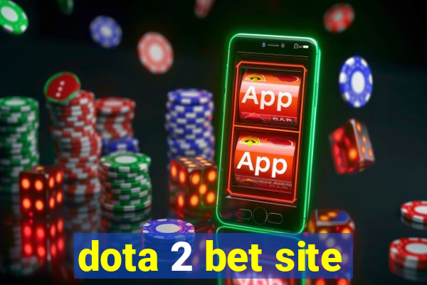 dota 2 bet site