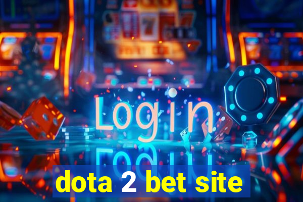 dota 2 bet site