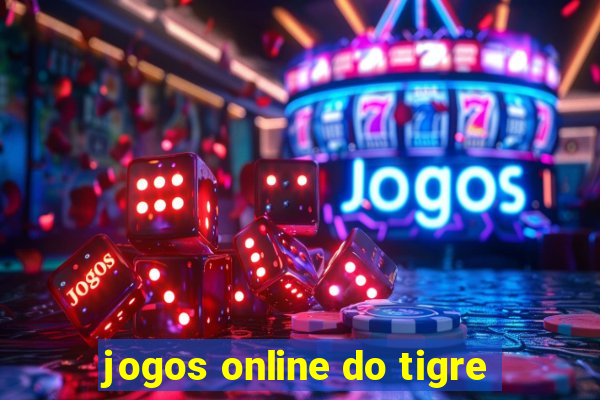 jogos online do tigre