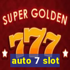 auto 7 slot