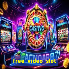 free video slot games online