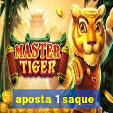 aposta 1 saque