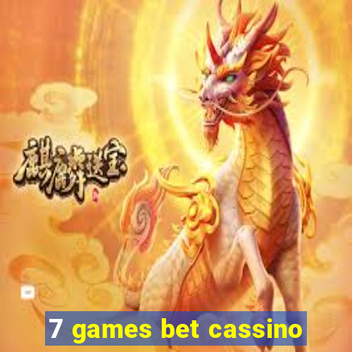 7 games bet cassino