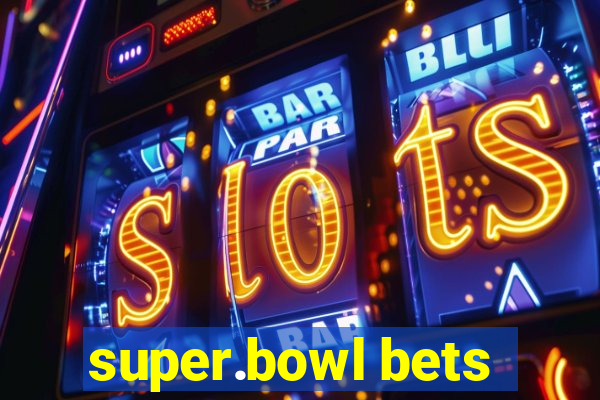 super.bowl bets