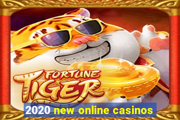 2020 new online casinos