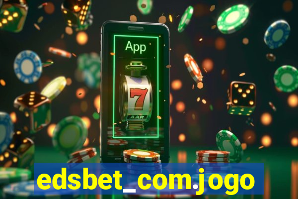 edsbet_com.jogos.app