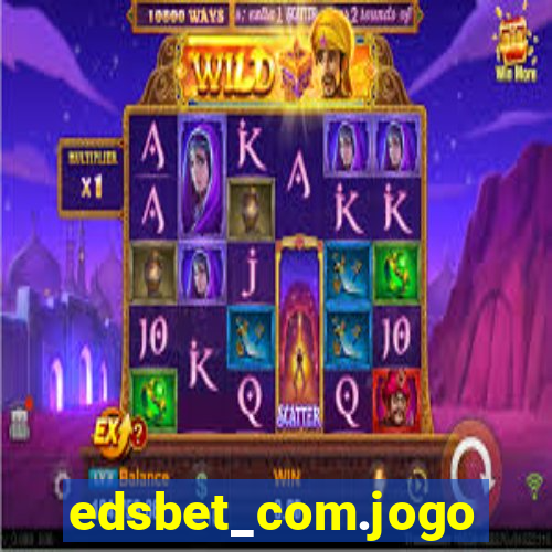 edsbet_com.jogos.app