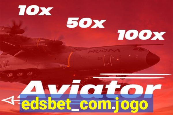 edsbet_com.jogos.app