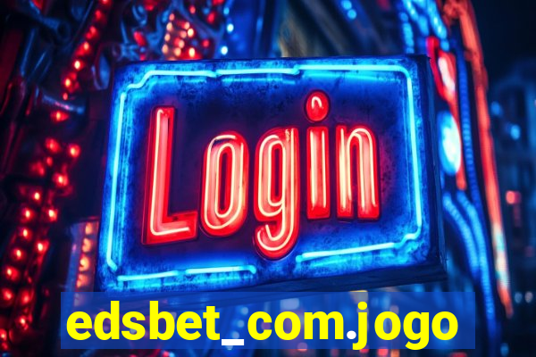 edsbet_com.jogos.app