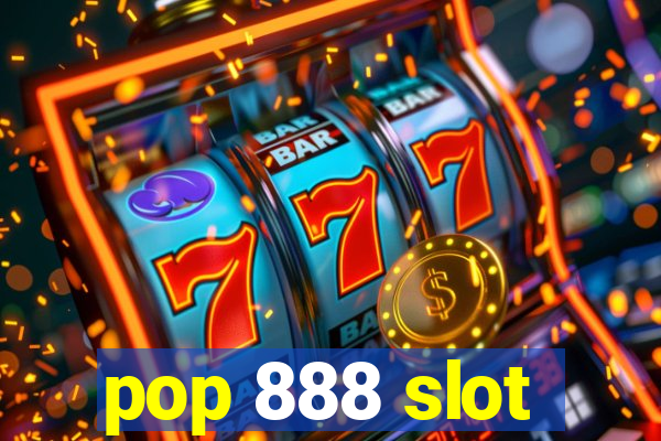 pop 888 slot