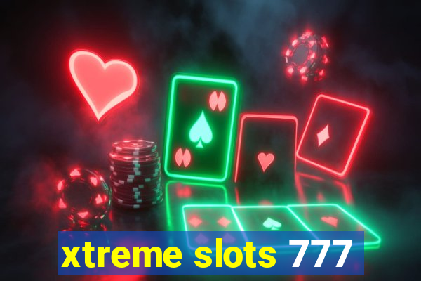 xtreme slots 777