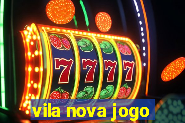 vila nova jogo