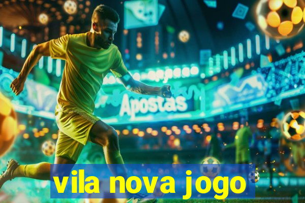 vila nova jogo