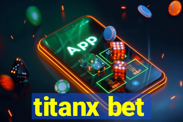 titanx bet