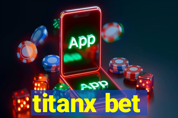 titanx bet