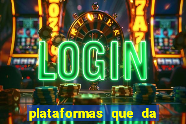 plataformas que da bonus para jogar