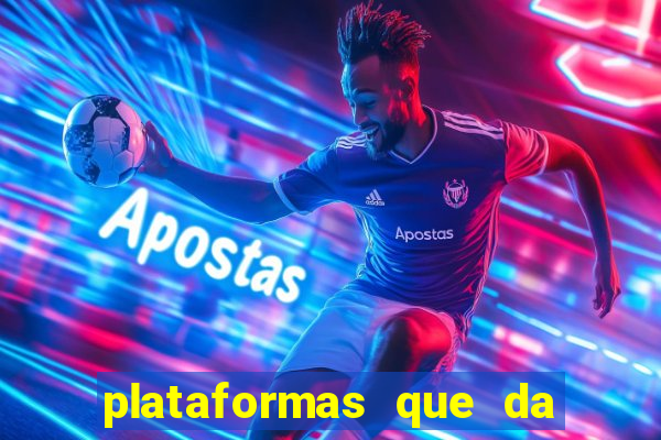 plataformas que da bonus para jogar