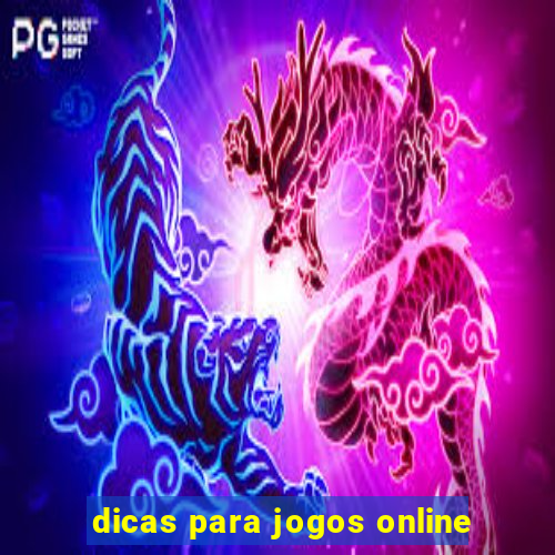 dicas para jogos online