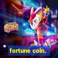 fortune coin.