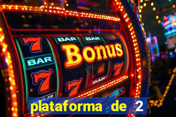 plataforma de 2 reais bet