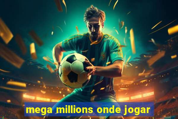 mega millions onde jogar