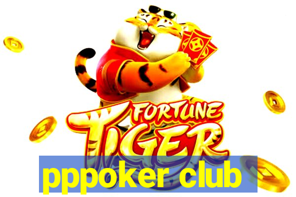 pppoker club