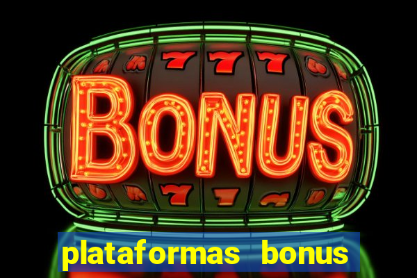 plataformas bonus de cadastro