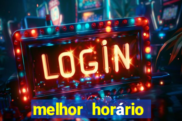 melhor horário para jogar fortune tiger hoje 2024