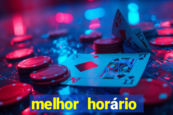 melhor horário para jogar fortune tiger hoje 2024