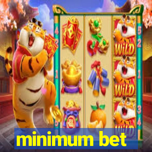 minimum bet