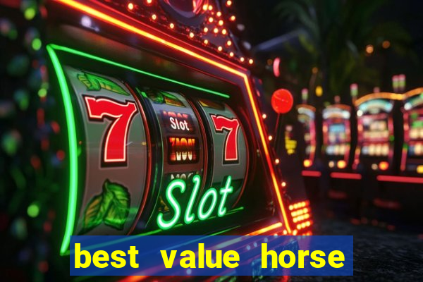 best value horse racing bet