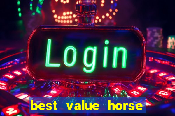 best value horse racing bet