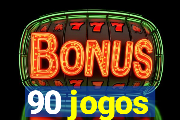 90 jogos