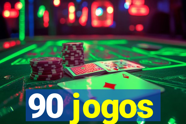 90 jogos