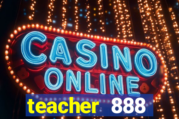 teacher 888 plataforma login