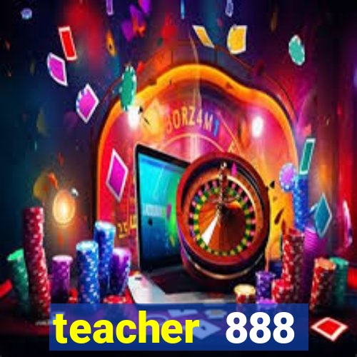 teacher 888 plataforma login