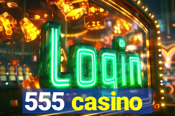 555 casino