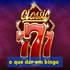 o que dar em bingo