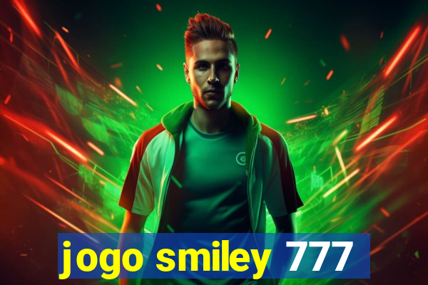 jogo smiley 777