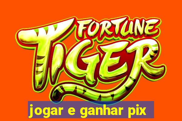 jogar e ganhar pix